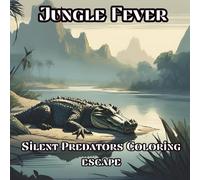 Jungle Fever: Silent Predators