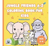 Jungle Friends A-Z Coloring Book for Kids: Adorable Alphabet Animals from Anteater to Zebra - Easy 8.5x8.5 Square Coloring Book for Kids Ages 3-8 | Perfect Gift for Toddlers & Preschoolers!