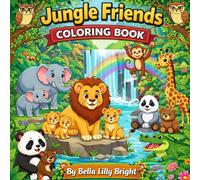 Jungle Friends Coloring Book - A Wild Adventure of Fun!: Cute & Easy Animal Coloring Pages for Kids Ages 3-8 | Bold, Simple Designs with Thick Lines | ... Elephants, Monkeys & More | Free time fun