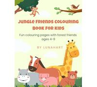 Jungle friends colouring book for kids: Fun colouring pages with forest friends ages 4-8