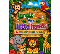 Jungle fun for little hands A colouring book for kids: Easy & Fun Animal Coloring Pages with Bold Outlines for Toddlers and Preschoolers | Cute Jungle ... to Inspire Creativity and Fine Motor Skills