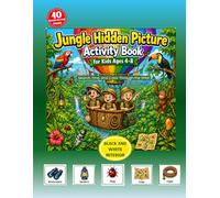 Jungle Hidden Picture Activity Book for Kids Ages 4-8: 40 Seek-and-Find, Coloring, and Educational Jungle Adventures