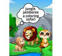 jungle jamboree a coloring safari