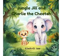 Jungle Jill and Charlie the Cheetah (Jungle Jill’s Alphabet Adventures)