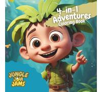 Jungle Jim's 4-in-1 Adventures: Coloring Book for Kids by Jungle Jim Jams (Coloring Books for Kids by Jungle Jim Jams)