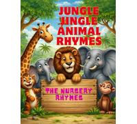 Jungle Jingle Animal Rhymes: Fun & Musical Animal Nursery Rhymes for Babies & Preschool Kids (6 Months-5 Years)