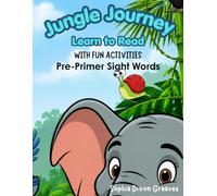 Jungle Journey: Learn to Read With Fun Activities Pre-Primer Sight Words