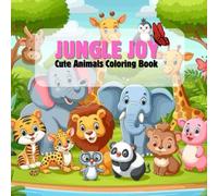 JUNGLE JOY: Cute Animals Coloring Book
