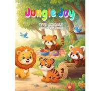 Jungle Joy Cute Animals Coloring Book : Fun & Easy Coloring Book for Kids, Bold and Easy Designs