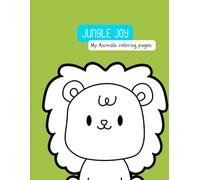 Jungle Joy: Cute & Easy Jungle Animals Coloring Book for Ages 3-8: Fun Big Coloring Pages with Lions, Monkeys, Elephants, Tigers, Parrots & More Jungle Friends