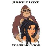 Jungle Love: Coloring Book