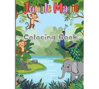 Jungle Magic Coloring Book: Cute and Easy Jungle Animal Coloring Pages for Little Explorers