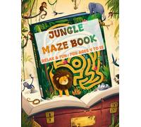 Jungle Maze Book: 25 Relax & Fun Mazes : For ages 4 to 12 (Relax and Fun Maze Book - ages 4 to 12)