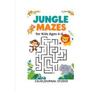 Jungle Maze Book for Kids Ages 4-6: Fun and Easy Jungle Mazes for Kids