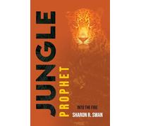 Jungle Prophet: Into the Fire