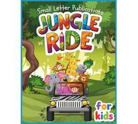 Jungle Ride: Coloring Book for Kids Ages 3 to 5, Simple and Easy Designs