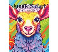Jungle Safari: Amazing Animals Coloring Book for kids ages 4+(100 pgs)