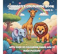 Jungle Safari Animals Colouring Book: 40 colouring pages with 10 maze puzzles