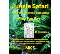 Jungle Safari: Nature and Animals Colourland [84 Pages - 41 Exercises]