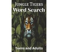 Jungle Tigers Word Search: Word Searches with Easy to Read Print about Jungle Tigers Word Search, Animal Word Search, Big Cats Word Search and More | ... Gift for Vacations, Holidays and Free Times