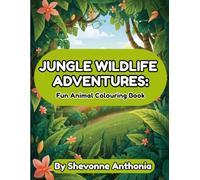 Jungle Wildlife Adventures: Fun Animal Colouring Book