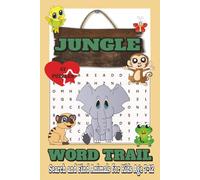 Jungle Word Trail: Search and Find Animals for Kids Ages 7-12, Word Searches with easy to read print about animals, jungle, adventures, ... birthday, vacation, Holidays, and free times.
