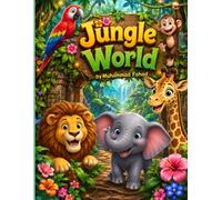 Jungle World: A Magical Adventure with Jungle Friends (5-Minute Bedtime Jungle Adventures)