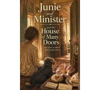 Junie and Minister and The House of Many Doors
