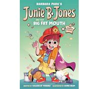 Junie B. Jones and Her Big Fat Mouth: The Graphic Novel (Junie B. Jones Graphic Novels)