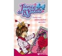 Junie B. Jones tiene un admirador secreto (Castellano - A PARTIR DE 6 AÑOS - PERSONAJES Y SERIES - Junie B. Jones)