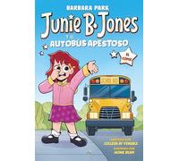 Junie B. Jones y el autobús apestoso (Junie B. Jones [el cómic]) (Mi primer cómic)