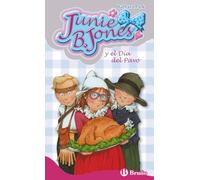 Junie B. Jones y el Día del Pavo (Castellano - A PARTIR DE 6 AÑOS - PERSONAJES Y SERIES - Junie B. Jones)