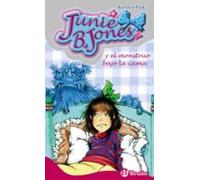 Junie B. Jones y el monstruo bajo la cama (Castellano - A PARTIR DE 6 AÑOS - PERSONAJES Y SERIES - Junie B. Jones)