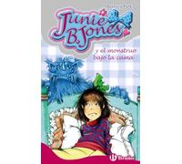 Junie B. Jones y el monstruo bajo la cama (Castellano - A PARTIR DE 6 AÑOS - PERSONAJES Y SERIES - Junie B. Jones)