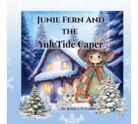 Junie Fern And The YuleTide Caper (Junie Fern's Wheel Of The Year)