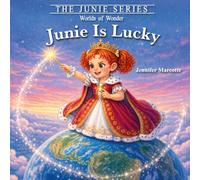 Junie Is Lucky (The Junie Series: Worlds of Wonder)