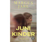 Junikinder: Zwei Schwestern, drei Leben - und unendlich viele Geheimnisse