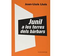 Junil a les terres dels bàrbars: 102 (El Club dels Novel·listes)