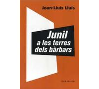 Junil a les terres dels bàrbars (Premi Òmnium de Novel·la 2022) | Joan Lluís-lluís
