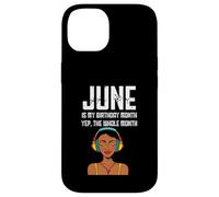 Junio es mi mes de cumpleaños Sí, todo el mes Chicas negras Carcasa para iPhone 14