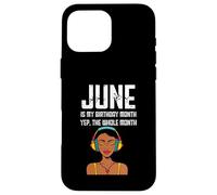 Junio es mi mes de cumpleaños Sí, todo el mes Chicas negras Carcasa para iPhone 16 Pro Max