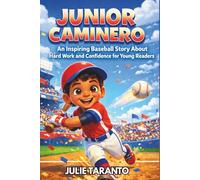 Junior Caminero Biography: An Inspiring Baseball Story About Hard Work and Confidence for Young Readers