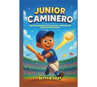 Junior Caminero: From Santo Domingo to the Major Leagues - An Inspiring True Baseball Biography for Kids