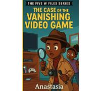 Junior Detective- The Case of The Vanishing Video Game (THE FIVE W FILES SERIES)