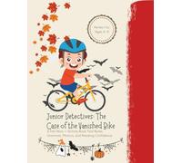 Junior Detectives: The Case of the Vanished Bike: A Fall Story + Activity Book That Builds Grammar, Phonics, and Reading Confidence