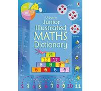 Junior Illustrated Maths Dictionary (Usborne Dictionaries): 1 (Illustrated Dictionaries and Thesauruses)