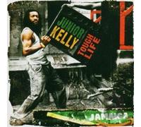 Junior Kelly - Tough Life