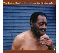 Junior Kimbrough - You Better Run: the Essential Junior Kimbrough [Vinilo]