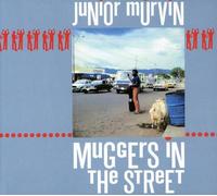Junior Murvin - Muggers In The Street