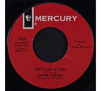 JUNIOR PARKER - Just Like A Fish / Baby Please - Junior Parker 7" 45